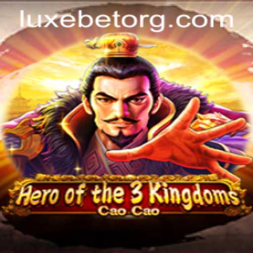 Discover the Strategic Depth of Heroofthe3KingdomsCaoCao with LUXEBET