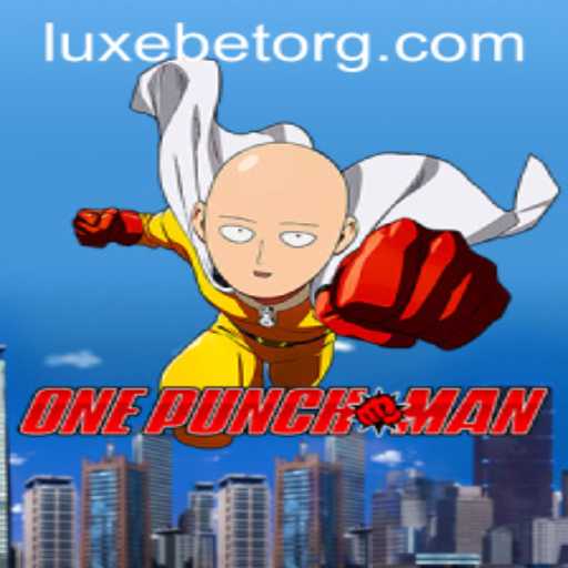 Exploring the World of OnePunchMan and the Magic of LUXEBET