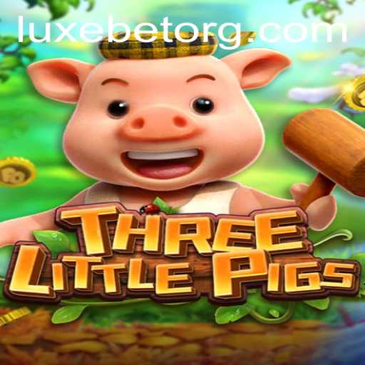 THREELITTLEPIGS: A Modern Twist with LUXEBET